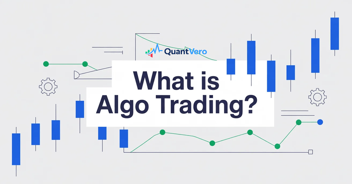 What is Algo Trading? The Complete Beginner’s Guide (2026)