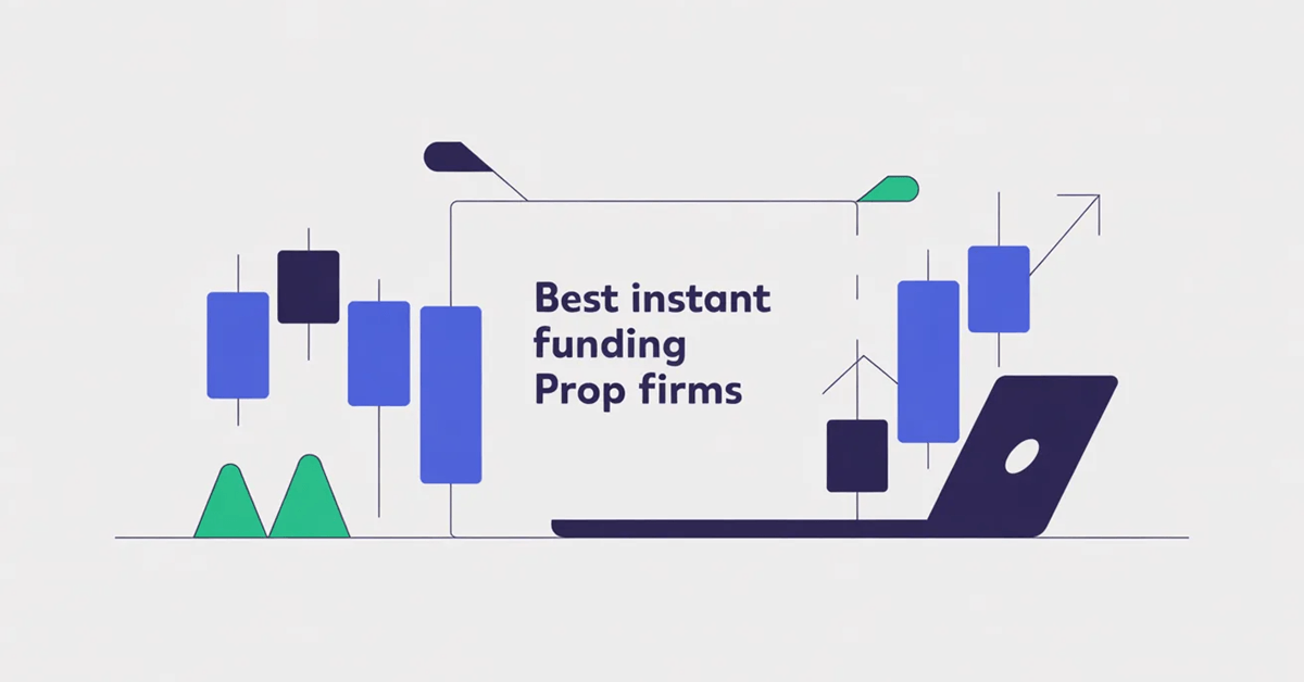 5 BEST Instant Funding Prop Trading Firms (2026 Comparison)